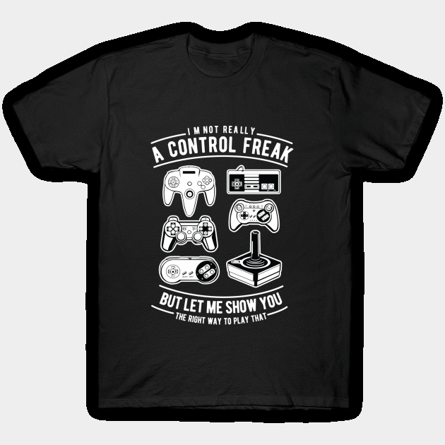 A Control Freak,Video Games,Internet Games T-Shirt by khalmer